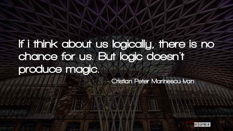 Cristian Quotes By Cristian Peter Marinescu-Ivan Cristian Quotes By Cristian Peter Marinescu-Ivan