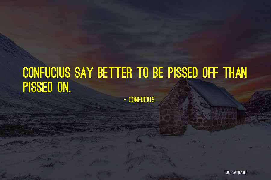 Cristiandad Contra Quotes By Confucius Cristiandad Contra Quotes By Confucius