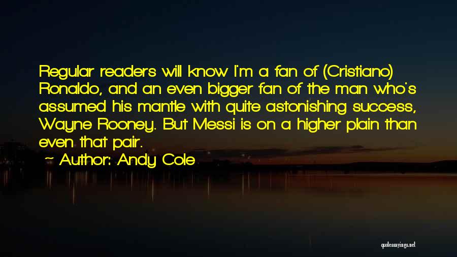 Cristiano Quotes By Andy Cole