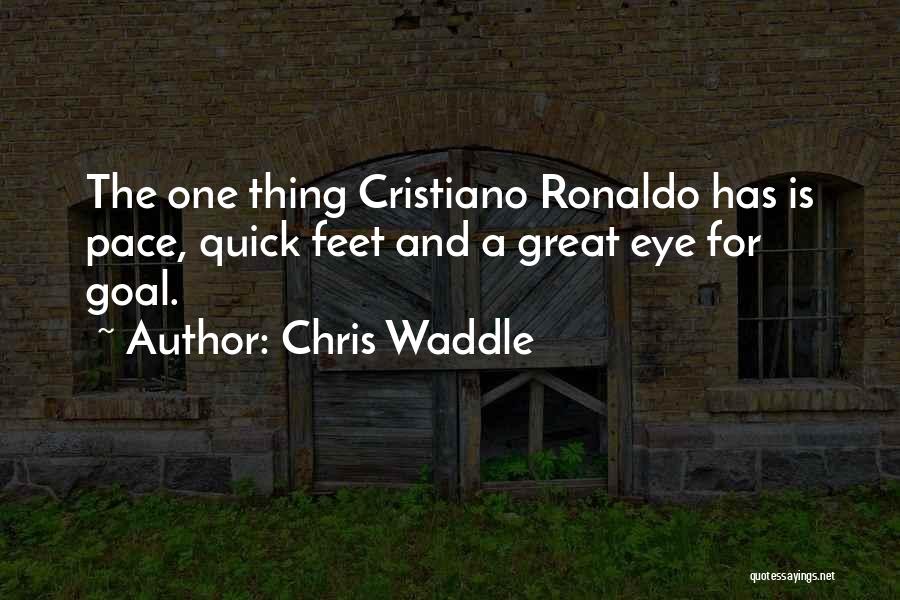 Cristiano Quotes By Chris Waddle