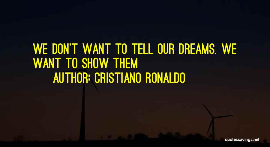 Cristiano Quotes By Cristiano Ronaldo