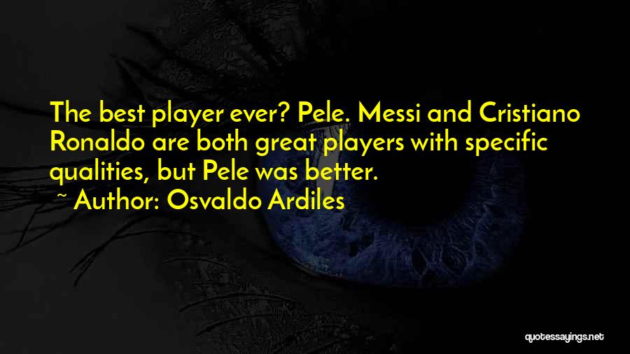 Cristiano Quotes By Osvaldo Ardiles