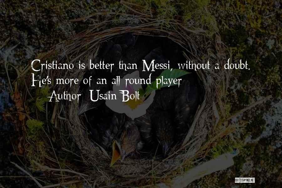 Cristiano Quotes By Usain Bolt