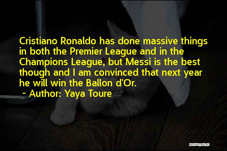 Cristiano Ronaldo Best Quotes By Yaya Toure