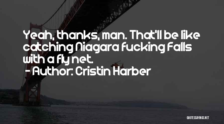 Cristin Harber Quotes 1464375