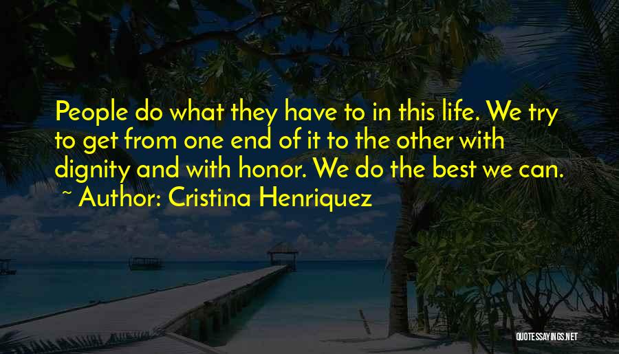 Cristina Henriquez Quotes 1664609