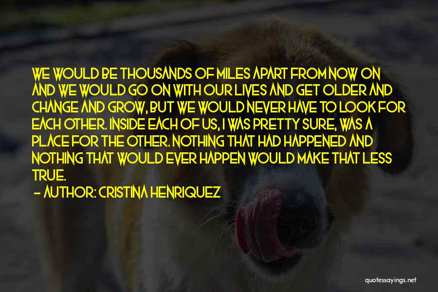 Cristina Henriquez Quotes 2123415
