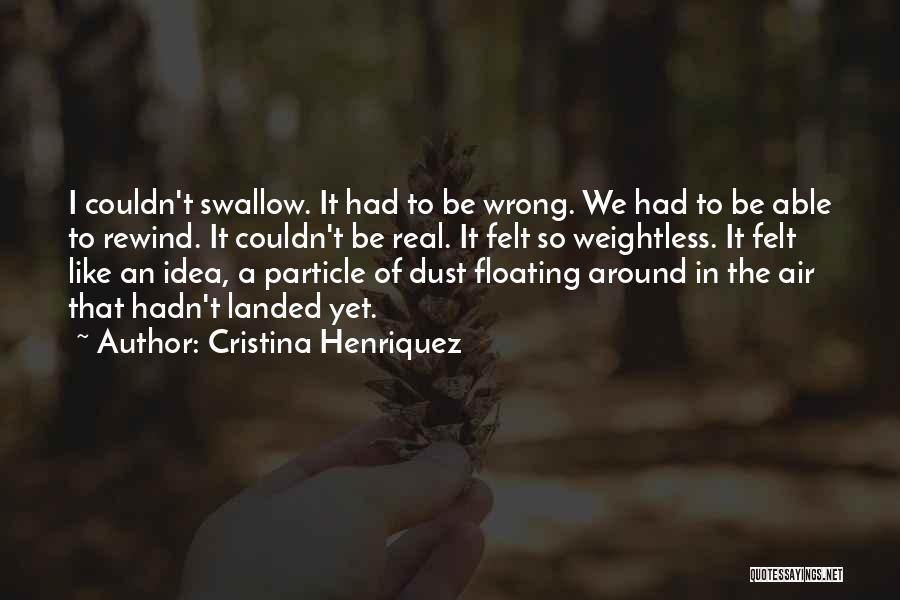 Cristina Henriquez Quotes 97080