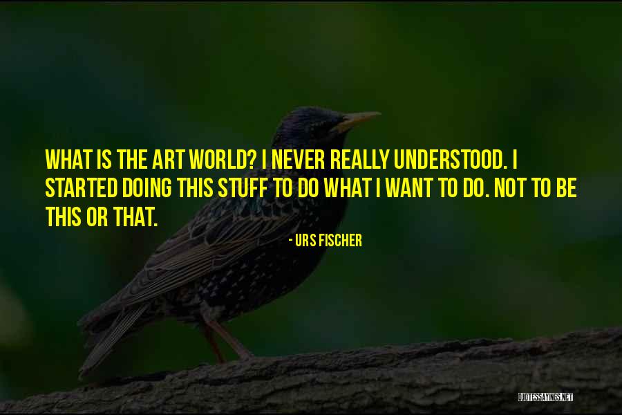 Cristler Bui Quotes By Urs Fischer Cristler Bui Quotes By Urs Fischer