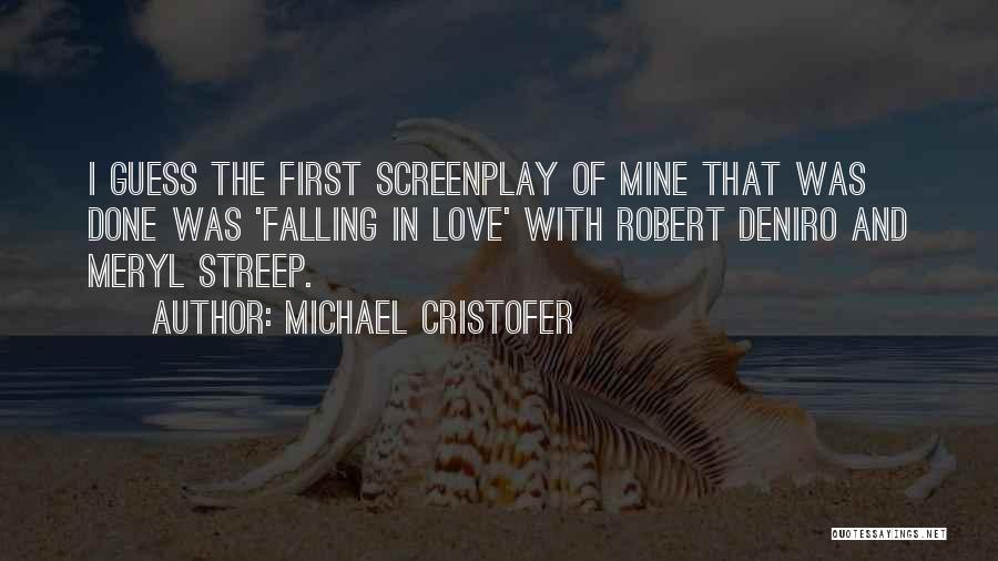 Cristofer Quotes By Michael Cristofer