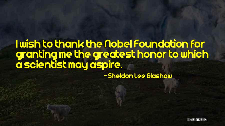 Critchfield Law Quotes By Sheldon Lee Glashow