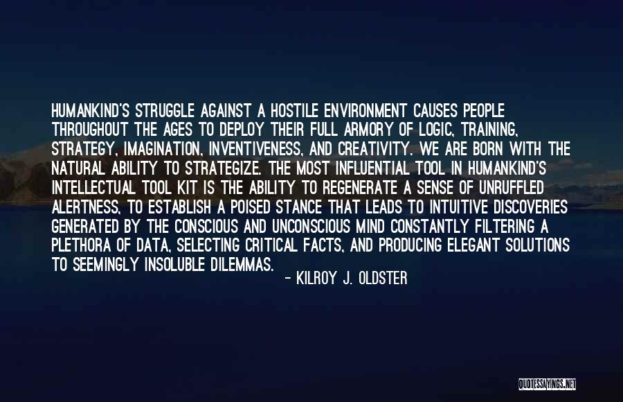 Critical And Creative Thinking Quotes By Kilroy J. Oldster Critical And Creative Thinking Quotes By Kilroy J. Oldster