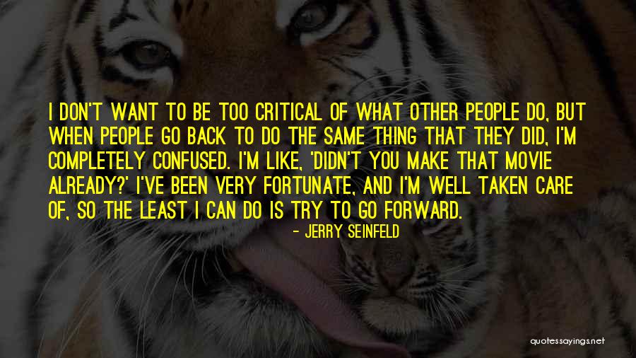 Critical Care Quotes By Jerry Seinfeld