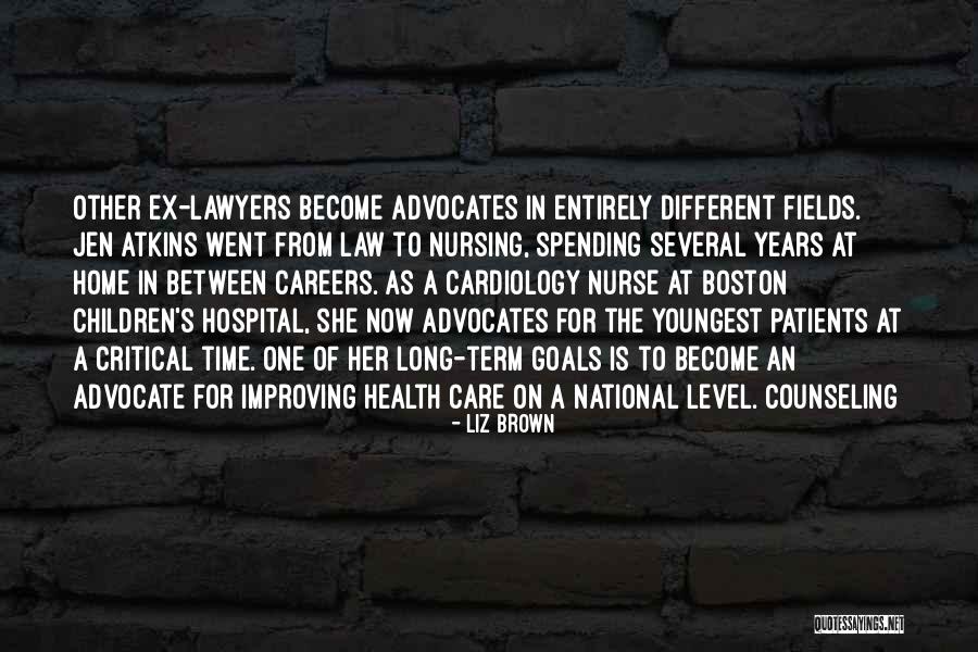 Critical Care Quotes By Liz Brown Critical Care Quotes By Liz Brown