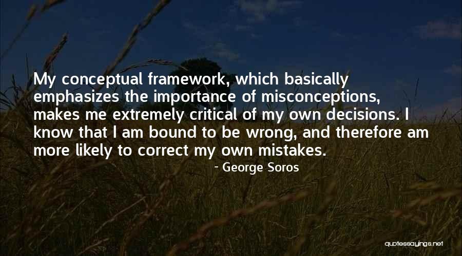 Critical Decisions Quotes By George Soros Critical Decisions Quotes By George Soros