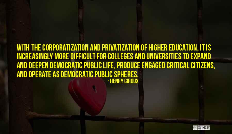 Critical Education Quotes By Henry Giroux Critical Education Quotes By Henry Giroux