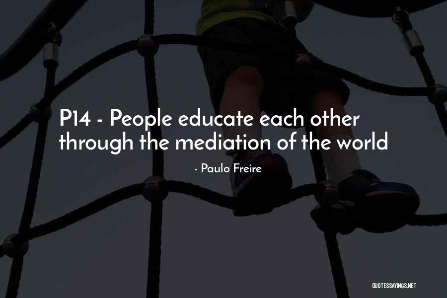 Critical Education Quotes By Paulo Freire Critical Education Quotes By Paulo Freire