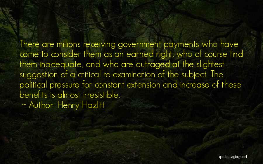 Critical Examination Quotes By Henry Hazlitt