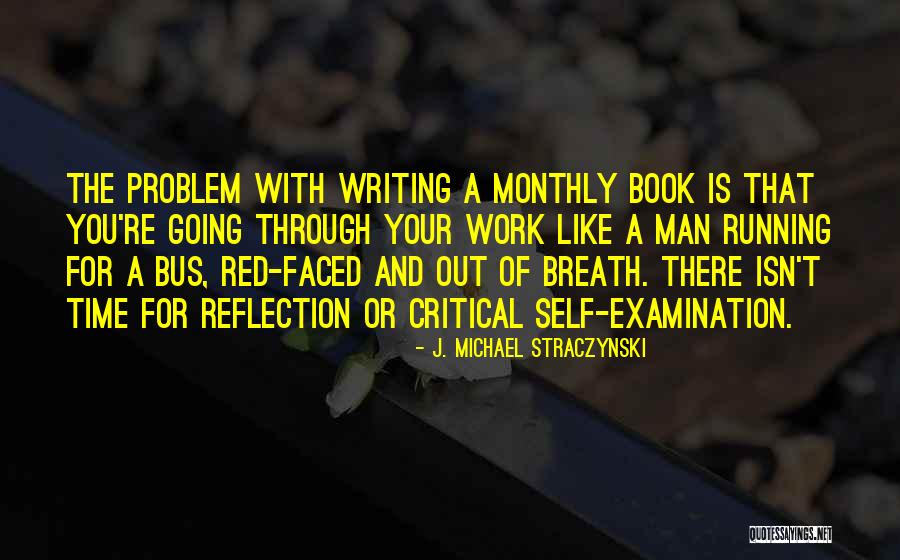 Critical Examination Quotes By J. Michael Straczynski Critical Examination Quotes By J. Michael Straczynski