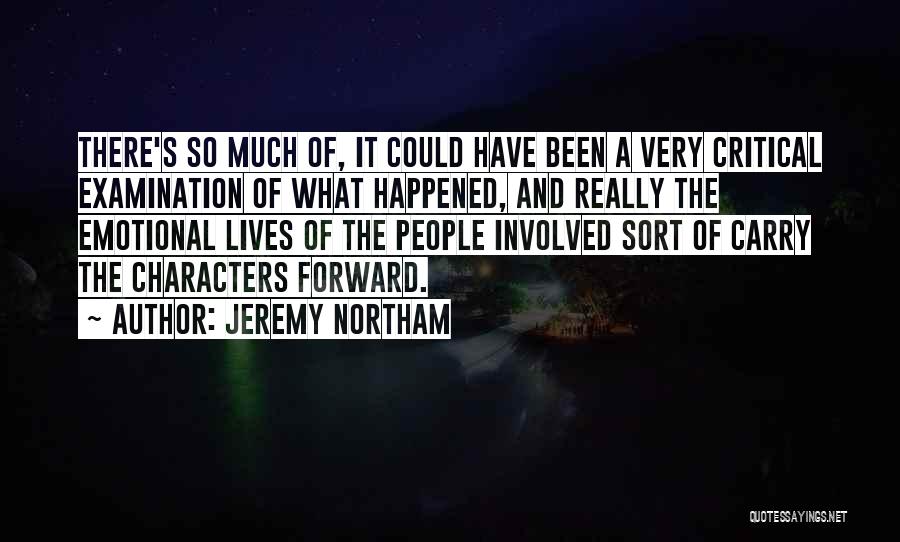 Critical Examination Quotes By Jeremy Northam