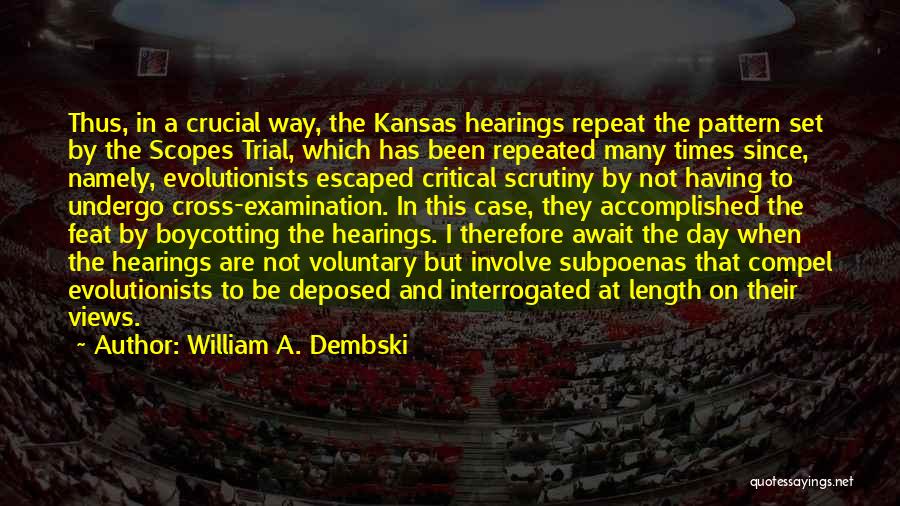 Critical Examination Quotes By William A. Dembski