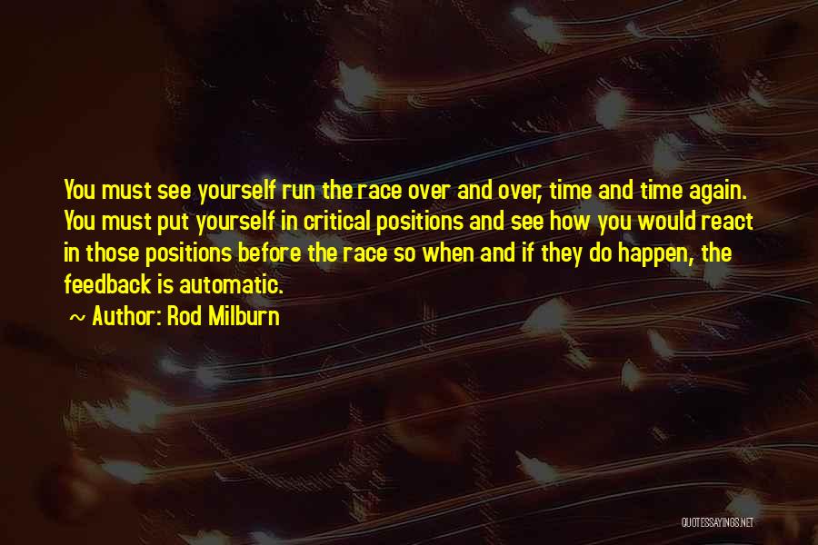 Critical Feedback Quotes By Rod Milburn