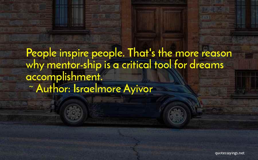Critical Friends Quotes By Israelmore Ayivor