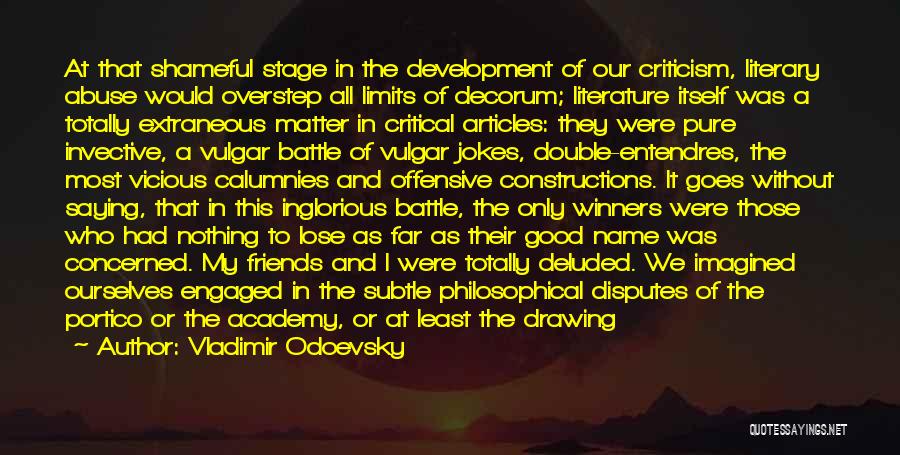 Critical Friends Quotes By Vladimir Odoevsky
