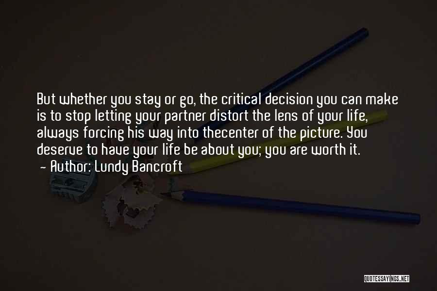 Critical Lens Quotes By Lundy Bancroft