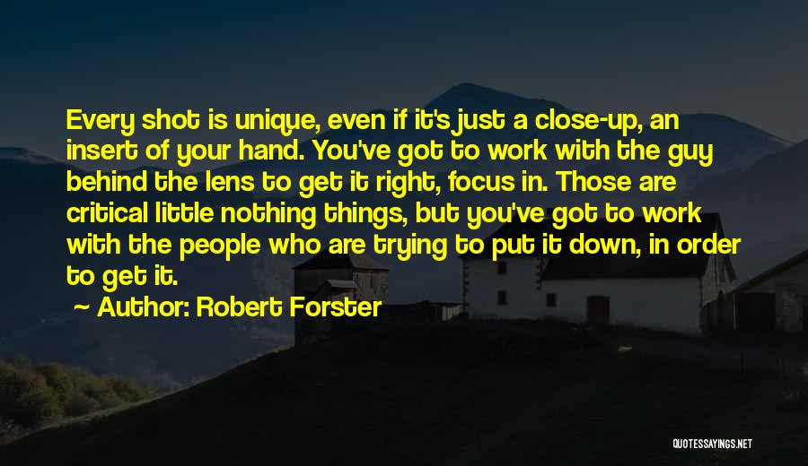 Critical Lens Quotes By Robert Forster