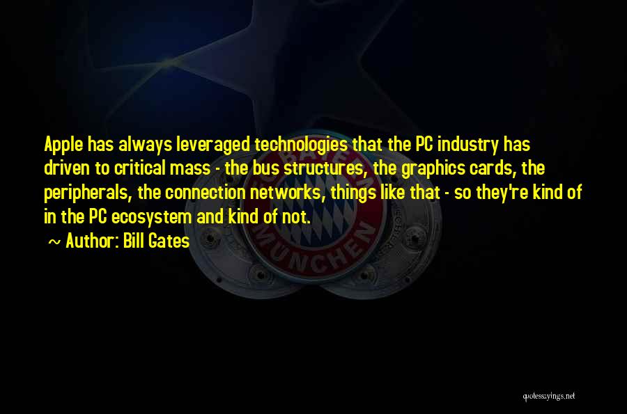 Critical Mass Quotes By Bill Gates