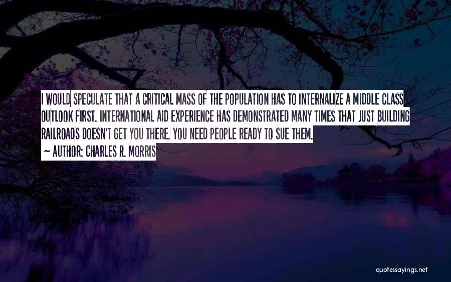 Critical Mass Quotes By Charles R. Morris Critical Mass Quotes By Charles R. Morris