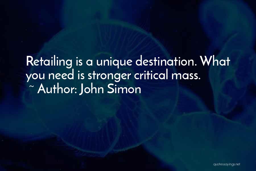 Critical Mass Quotes By John Simon