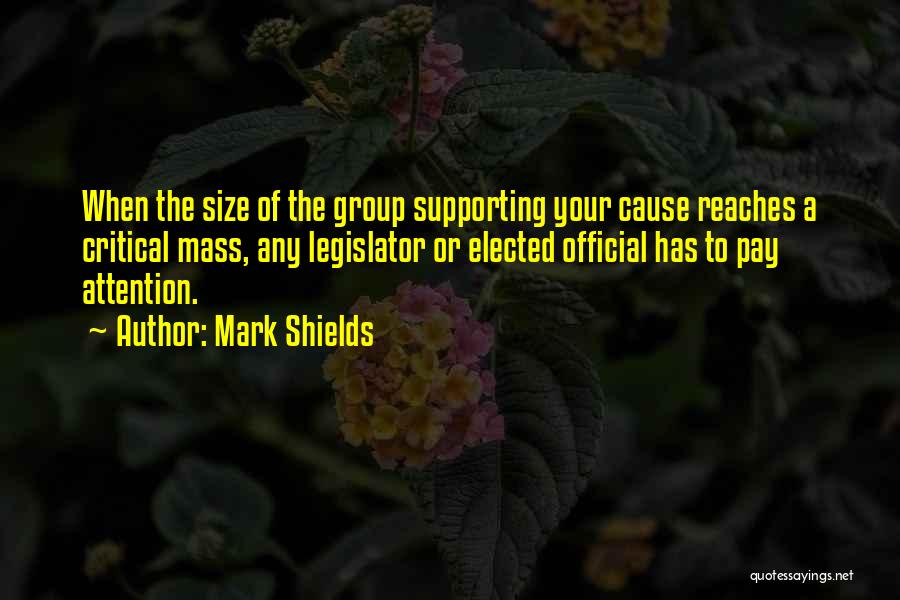 Critical Mass Quotes By Mark Shields