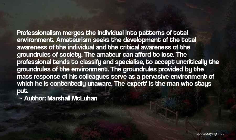 Critical Mass Quotes By Marshall McLuhan