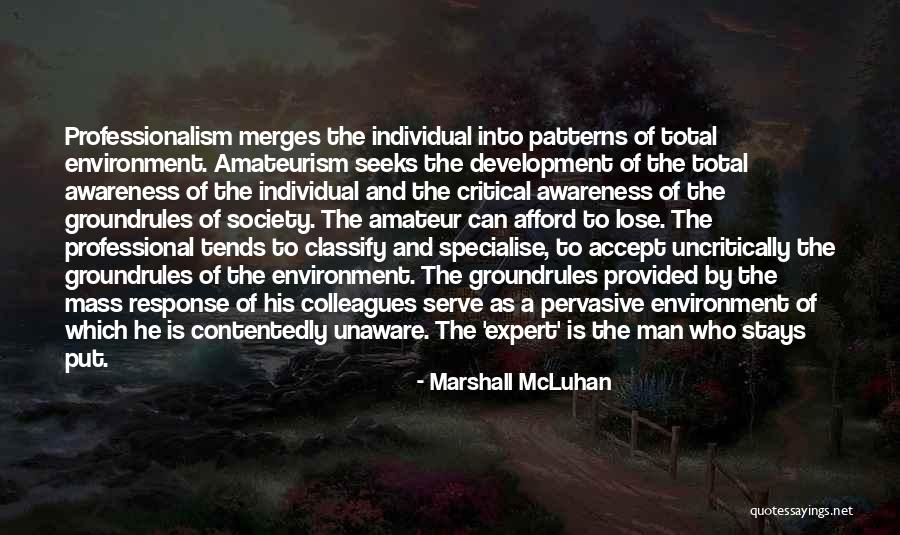 Critical Mass Quotes By Marshall McLuhan