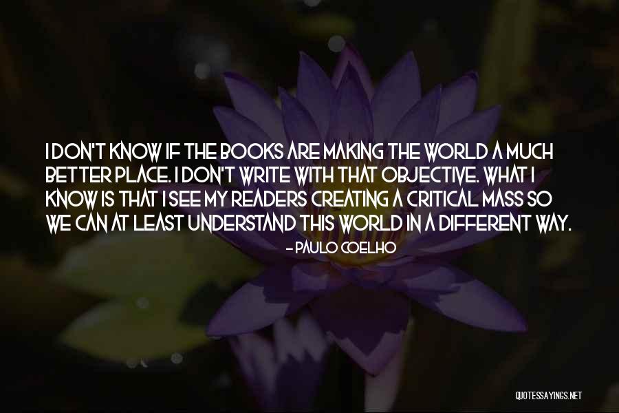 Critical Mass Quotes By Paulo Coelho