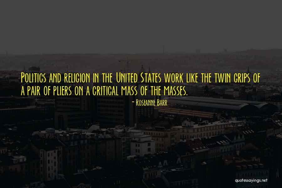 Critical Mass Quotes By Roseanne Barr Critical Mass Quotes By Roseanne Barr