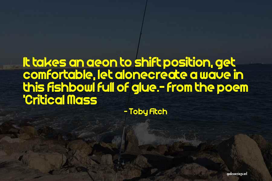 Critical Mass Quotes By Toby Fitch