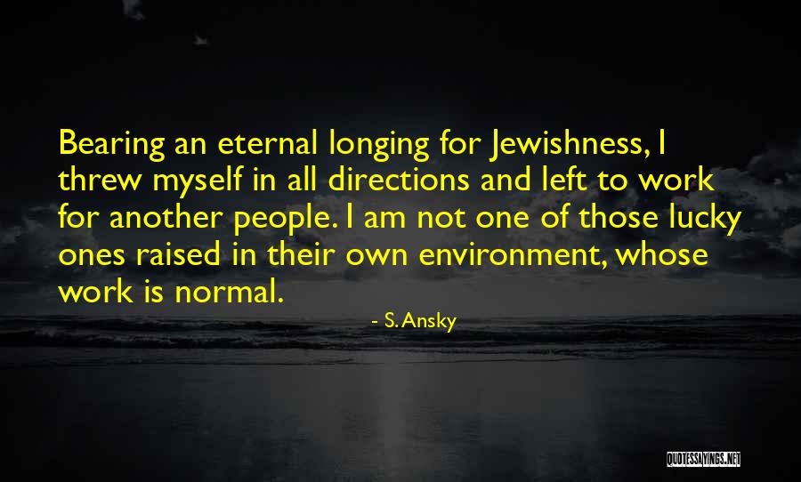 Critical Resistance Quotes By S. Ansky Critical Resistance Quotes By S. Ansky