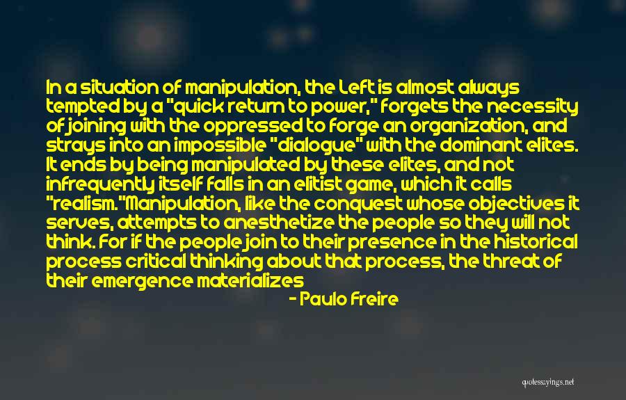 Critical Situation Quotes By Paulo Freire