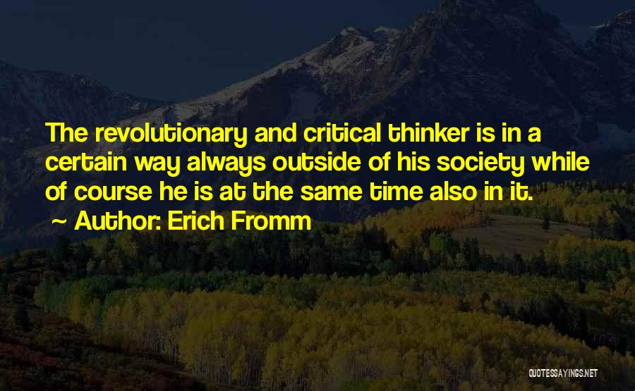 Critical Thinker Quotes By Erich Fromm