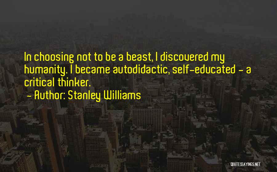 Critical Thinker Quotes By Stanley Williams