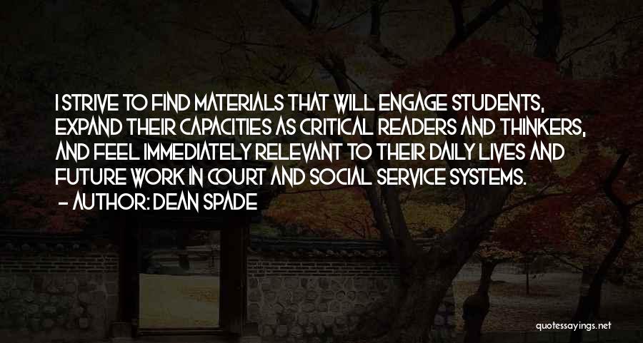 Critical Thinkers Quotes By Dean Spade