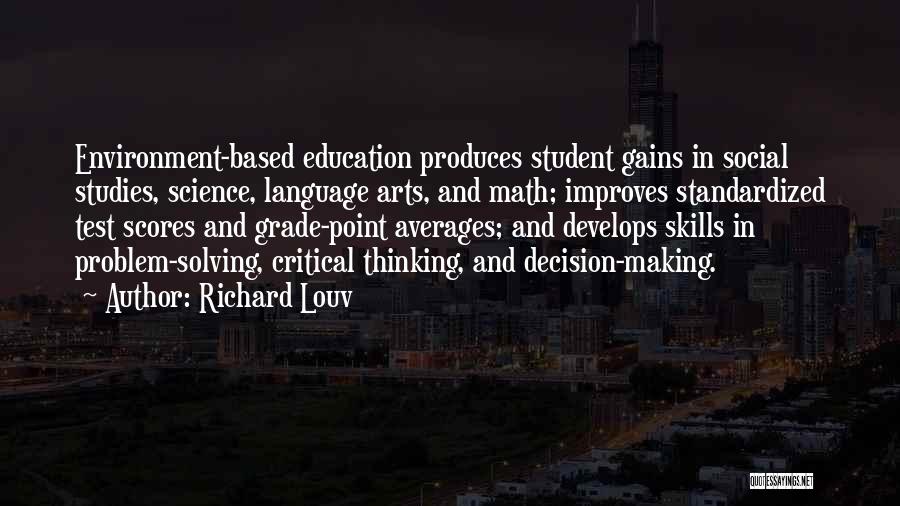 Critical Thinking And Decision Making Quotes By Richard Louv