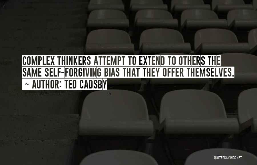 Critical Thinking And Decision Making Quotes By Ted Cadsby