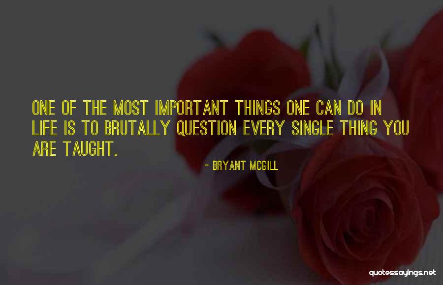 Critical Thinking And Education Quotes By Bryant McGill