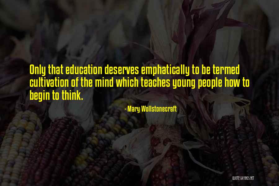 Critical Thinking And Education Quotes By Mary Wollstonecraft Critical Thinking And Education Quotes By Mary Wollstonecraft