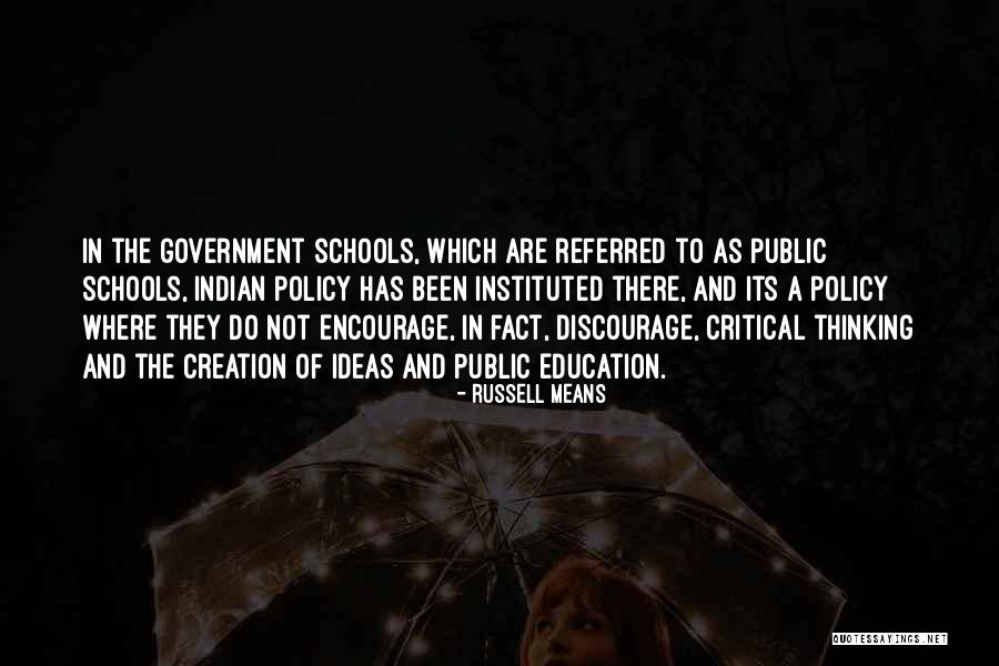 Critical Thinking And Education Quotes By Russell Means