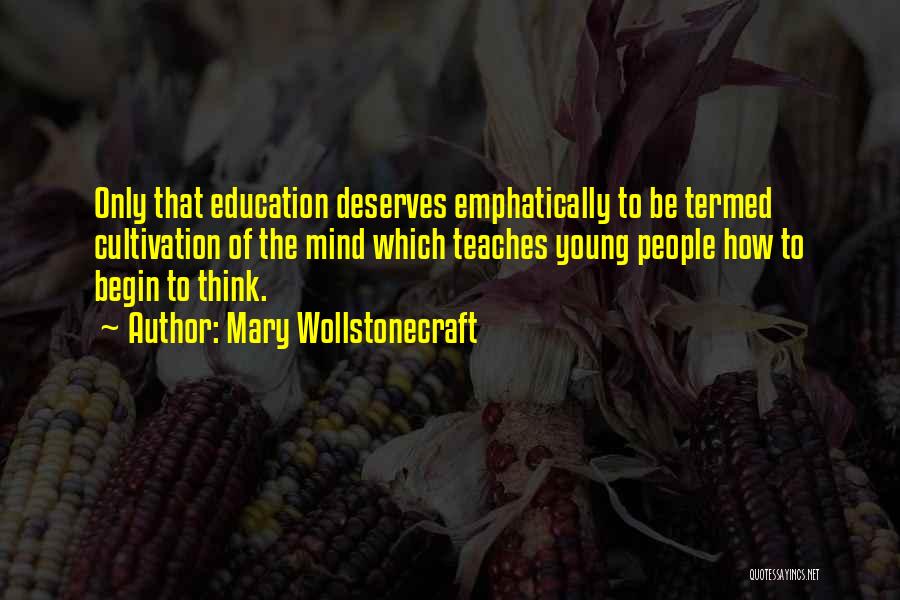 Critical Thinking In Education Quotes By Mary Wollstonecraft